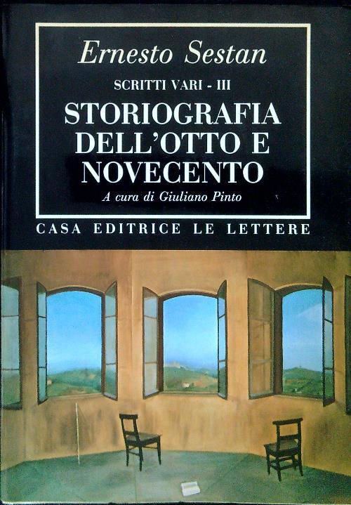Storiografia dell'Otto e Novecento. Scritti vari. Vol. 3