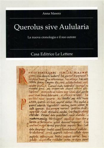 Querolus sive Aulularia. La nuova cronologia e il suo autore - Anna Masera - copertina