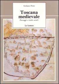 Libro Toscana medievale. Paesaggi e realtà sociali Giuliano Pinto