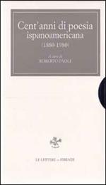 Cent'anni di poesia ispanoamericana (1880-1980)