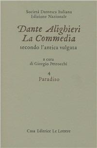 La commedia secondo l'antica vulgata. Vol. 4: Paradiso. - Dante Alighieri - copertina