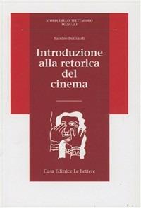 Libro Introduzione alla retorica del cinema Sandro Bernardi