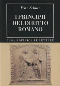 I principii del diritto romano (rist. anast. 1946) - Fritz Schulz - copertina