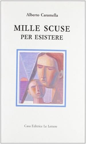 Mille scuse per esistere - Alberto Caramella - copertina