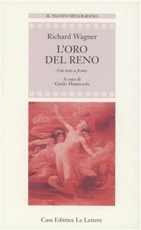 L' oro del Reno. Testo tedesco a fronte - W. Richard Wagner - copertina