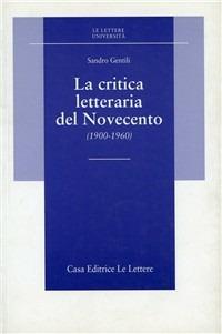 La critica letteraria del Novecento (1900-1960) - Sandro Gentili - copertina