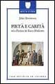 Libro Pietà e carità. Nella Firenze del basso Medioevo John Henderson