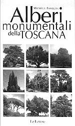 Libro Gli alberi monumentali della Toscana Michele Pavolini