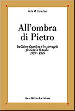 All'ombra di Pietro. La Chiesa cattolica e lo spionaggio fascista in Vaticano (1929-1939)