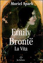 Emily Brontë. La vita