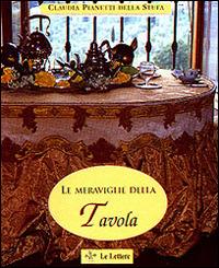 Le meraviglie della tavola - Claudia Pianetti Della Stufa - copertina