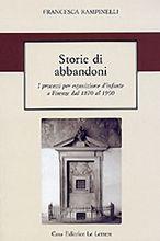 Storie di abbandoni. I processi per esposizione d'infante a Firenze dal 1870 al 1900