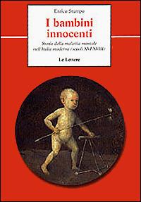 I bambini innocenti. Storia della malattia mentale nell'Italia moderna (secoli XVI-XVIII) - Enrico Stumpo - copertina