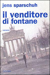 Il venditore di fontane - Jens Sparschuh - copertina