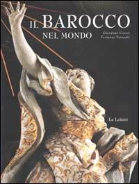 Il barocco nel mondo - Giovanni Careri,Ferrante Ferranti - copertina