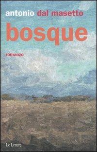Bosque - Antonio Dal Masetto - copertina