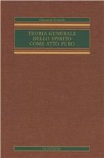 Teoria generale dello Spirito come atto puro