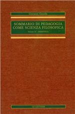 Sommario di pedagogia come scienza filosofica (rist. anast.). Vol. 2: Didattica.