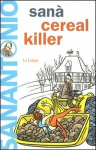 Libro Sanà. Cereal killer Sanantonio