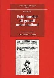 Libro Echi nordici di grandi attori italiani Franco Perrelli