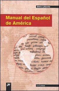 Manual de español de América - Silvia Lafuente - copertina