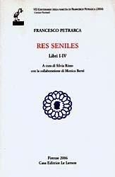 Libro Res seniles. Libri 1-4. Testo latino a fronte Francesco Petrarca