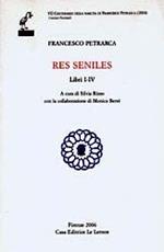 Res seniles. Libri 1-4. Testo latino a fronte