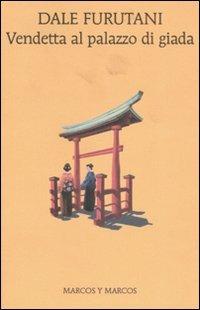 Vendetta al palazzo di giada - Dale Furutani - copertina