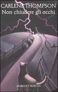 Non chiudere gli occhi - Carlene Thompson - copertina