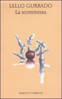 La scommessa - Lello Gurrado - copertina
