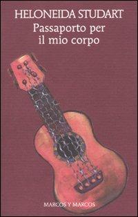 Passaporto per il mio corpo - Heloneida Studart - copertina
