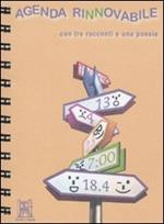 Agenda rinnovabile. Con tre racconti e una poesia
