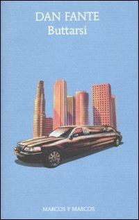 Buttarsi - Dan Fante - copertina