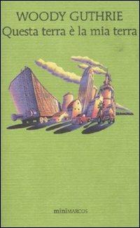 Questa terra è la mia terra - Woody Guthrie - copertina