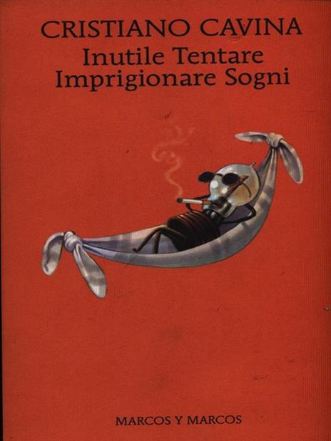 Inutile Tentare Imprigionare Sogni - Cristiano Cavina - copertina