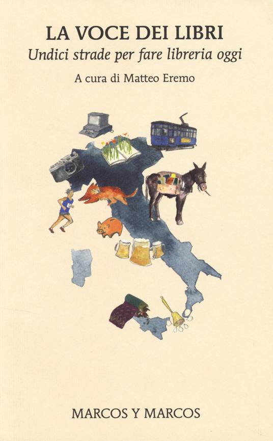 La voce dei libri. Undici strade per fare libreria oggi - copertina