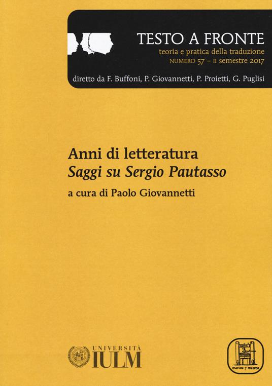 Testo a fronte. Vol. 57: Anni di letteratura. Saggi su Sergio Pautasso. - copertina