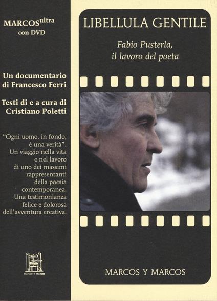 Libellula gentile. Fabio Pusterla, il lavoro del poeta. Con DVD video - Cristiano Poletti - copertina