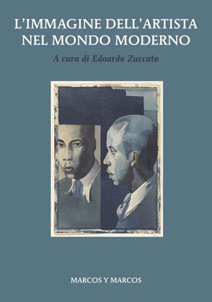L' immagine dell'artista nel mondo moderno - Edoardo Zuccato - ebook