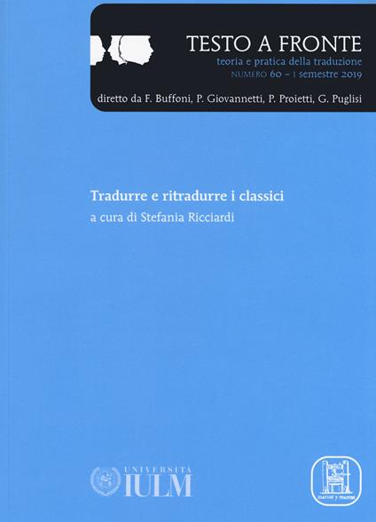 Testo a fronte. Vol. 60: Tradurre e ritradurre i classici. - copertina