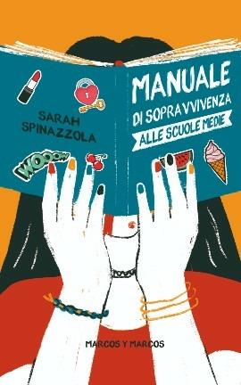 Manuale di sopravvivenza alle scuole medie - Sarah Spinazzola - copertina