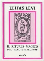 Il rituale magico del «Sanctum regnum»