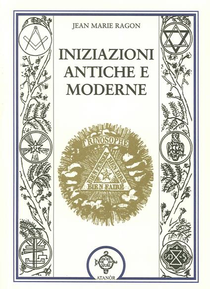 Iniziazioni antiche e moderne - Jean-Marie Ragon - copertina