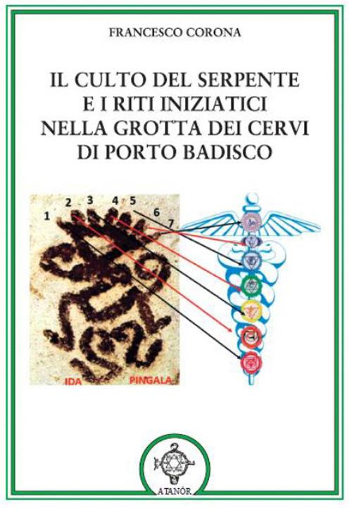 Il culto del serpente e i riti iniziatici. Nella Grotta dei Cervi di Porto Badisco - Francesco Corona - copertina