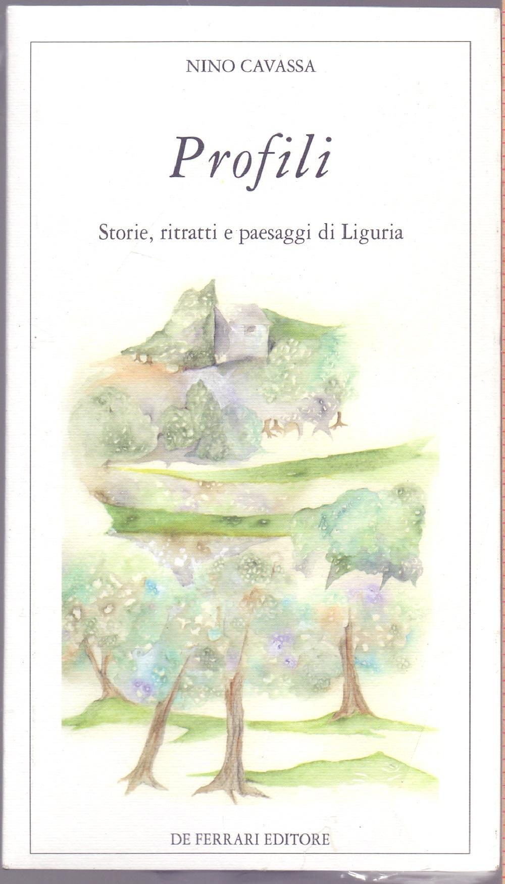 Profili. Storie, ritratti e paesaggi di Liguria