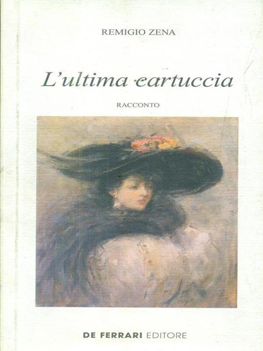 L' ultima cartuccia. Racconto - Remigio Zena - 3