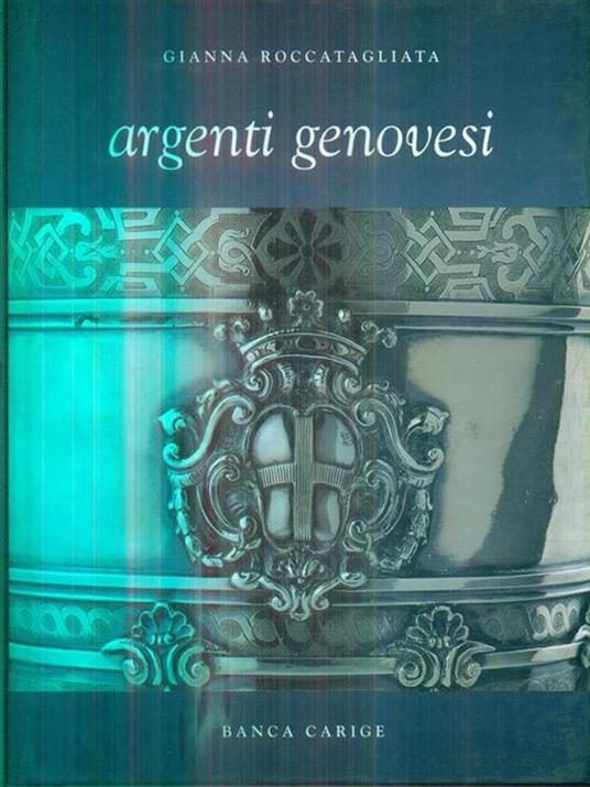 Argenti genovesi - Gianna Roccatagliata - copertina