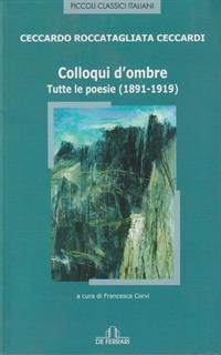 Colloqui d'ombre. Tutte le poesie (1891-1919)