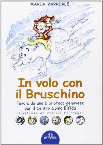 In volo con il bruschino. Favole da una biblioteca genovese per il Centro Spina Bifida - Maria Variale - copertina