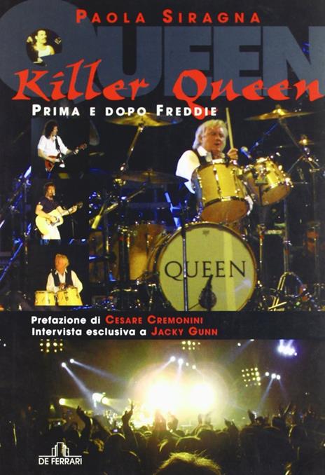 Killer Queen... Prima e dopo Freddie - Paola Siragna - copertina